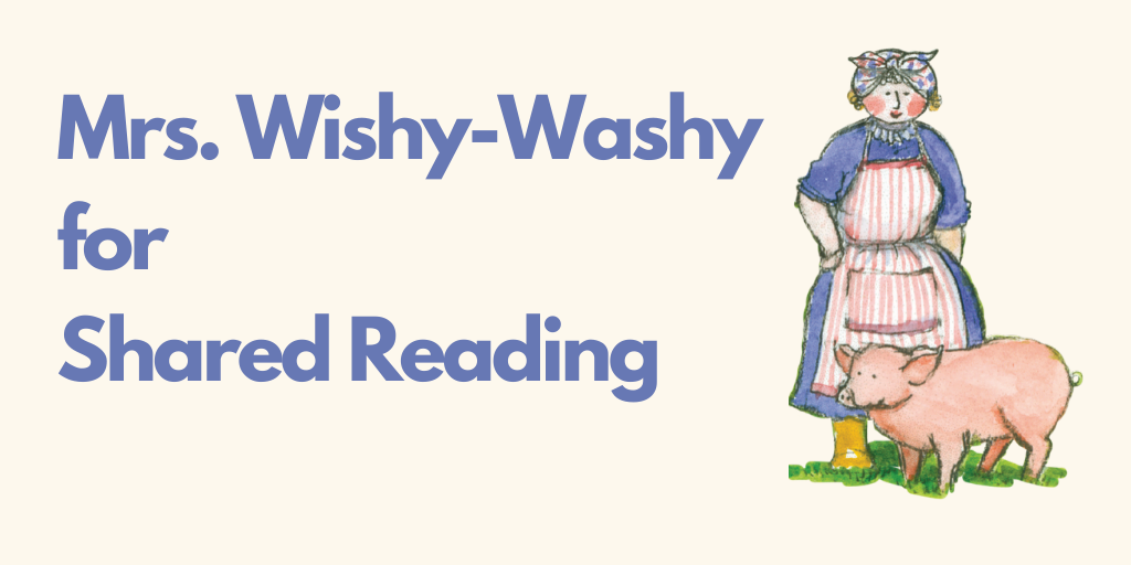 Best of Series: Mrs. Wishy-Washy for Shared Reading—with FREE Download!