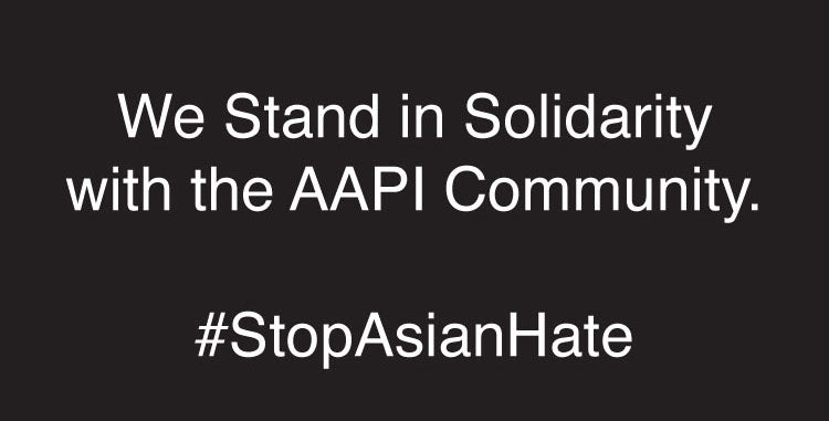 Statement | Standing in Solidarity with the AAPI Community