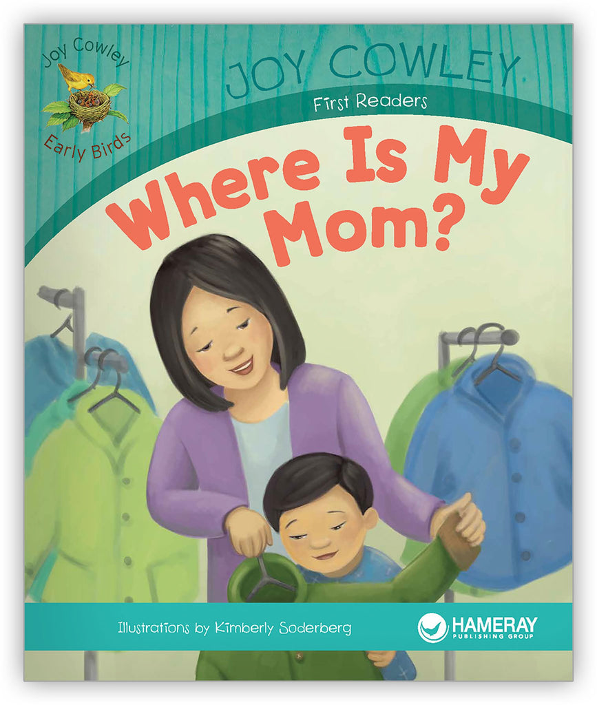 Where Is My Mom? - Joy Cowley Early Birds - Hameray Publishing