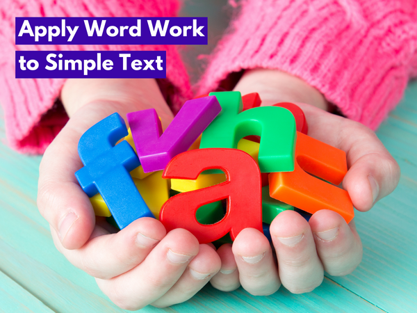 Apply Word Work to Simple Text