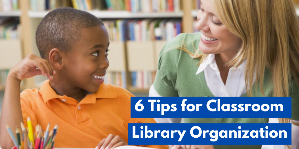 6 Tips for Classroom Library Organization