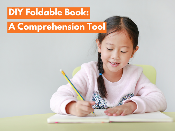DIY Foldable Book: A Comprehension Tool