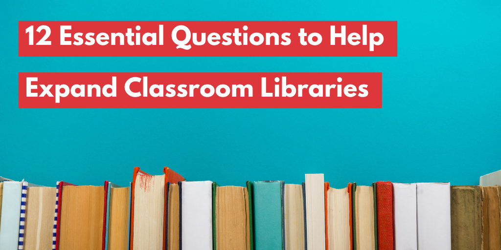 12 Essential Questions to Help Expand Classroom Libraries – Hameray ...