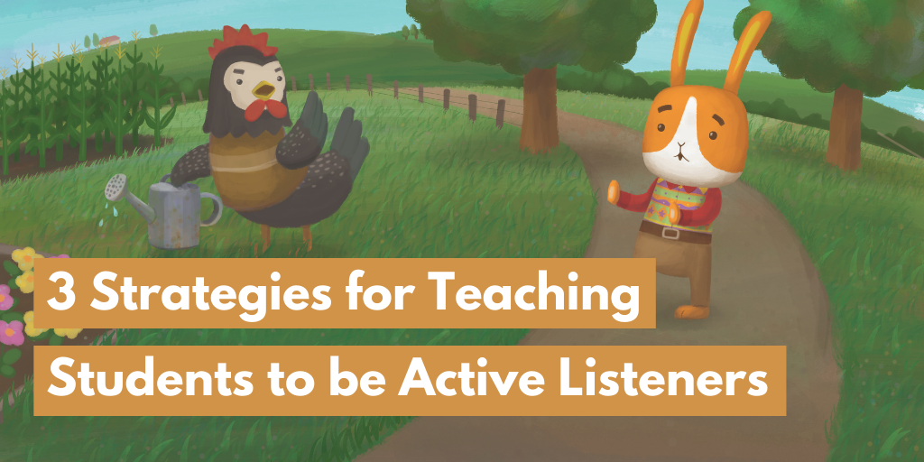 Active Listener Educator 3 Strategies for Teaching Students to be Active Listeners – Hameray ...