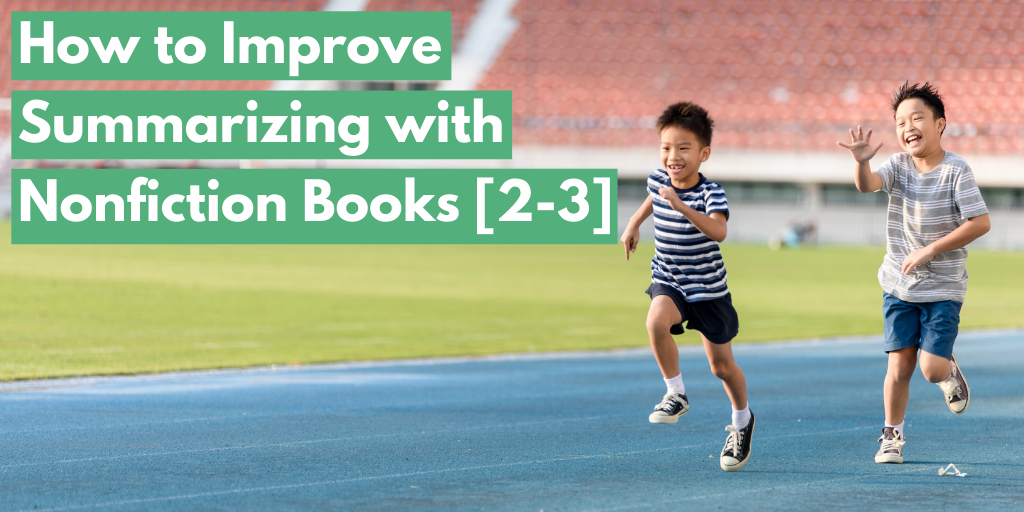 How to Improve Summarizing with Nonfiction Books [2-3]