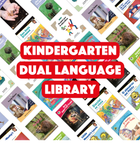 Kindergarten Dual Language Library