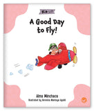 A Good to Day to Fly from Kid Lit