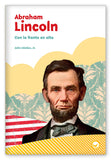 Abraham Lincoln: Con la frente en alto from ¡Inspírate!