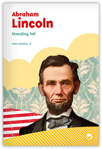 Abraham Lincoln: Standing Tall Leveled Book
