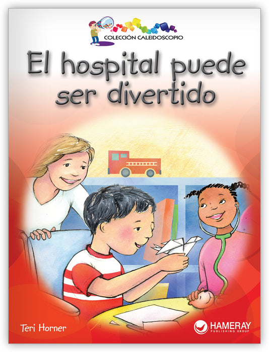 El hospital puede ser divertido from Colección Caleidoscopio