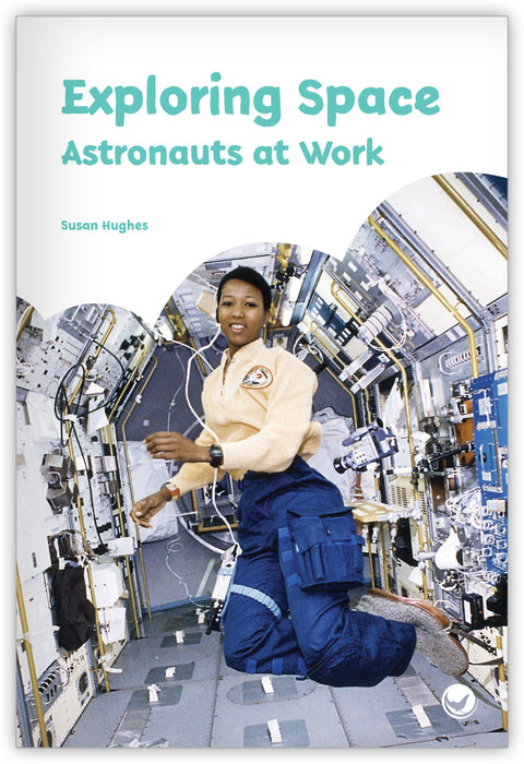 Exploring Space: Astronauts at Work Leveled Book