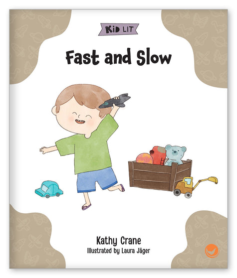 Fast and Slow from Kid Lit