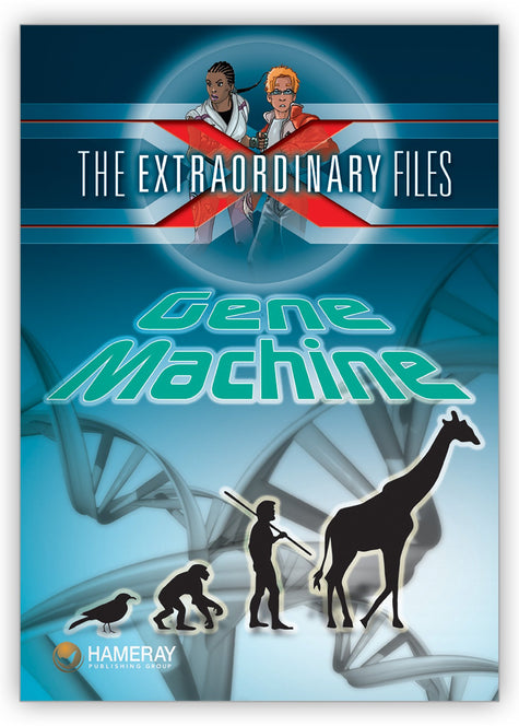 Gene Machine - The Extraordinary Files - Hameray Publishing