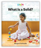 What Is a Solid? from STEM Explorations