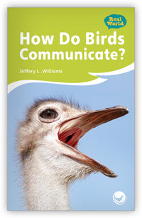 How Do Birds Communicate? Leveled Book