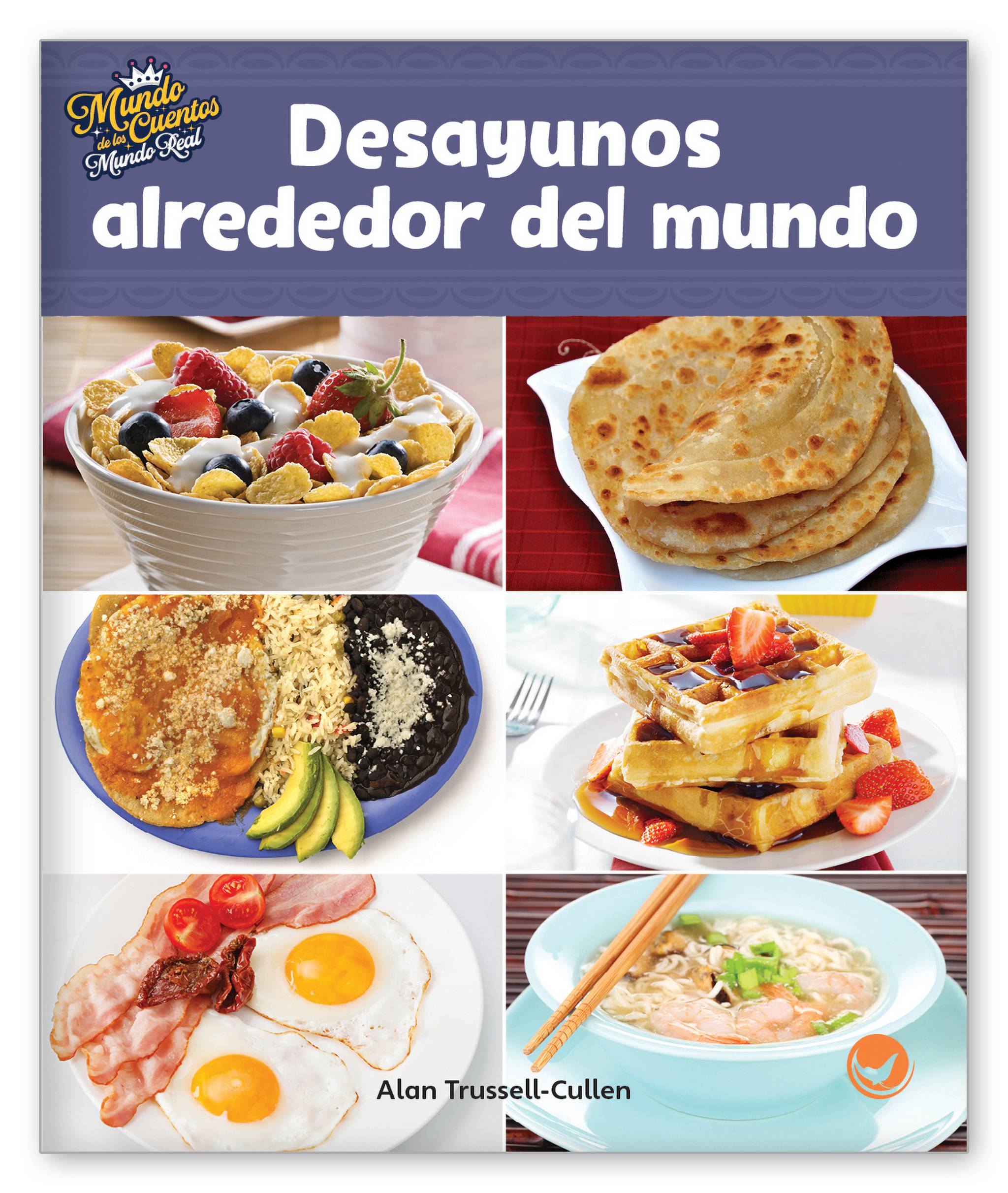Desayunos alrededor del mundo from Mundo de los Cuentos Mundo Real