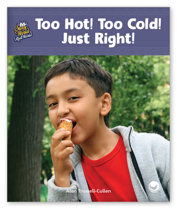 Too Hot! Too Cold! Just Right! from Story World Real World