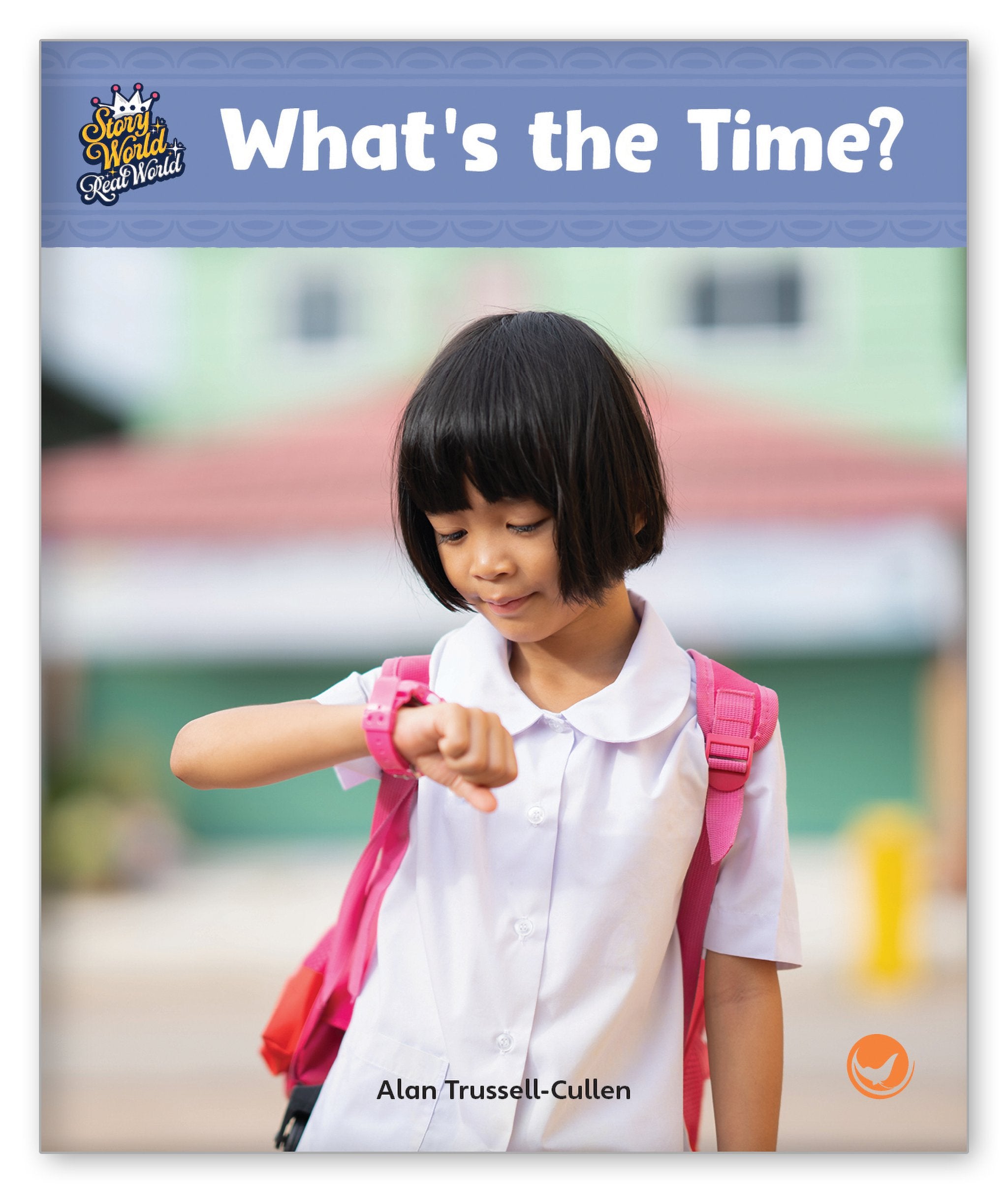 What's the Time? from Story World Real World
