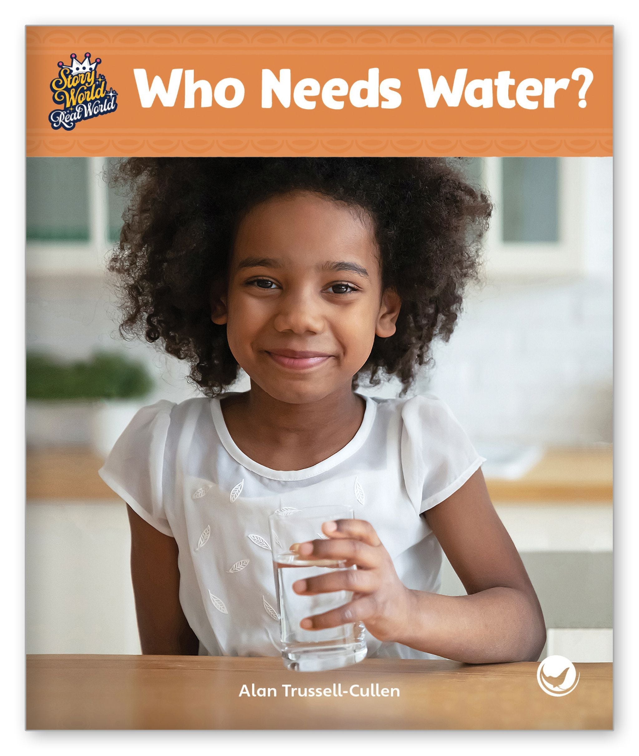 Who Needs Water? from Story World Real World