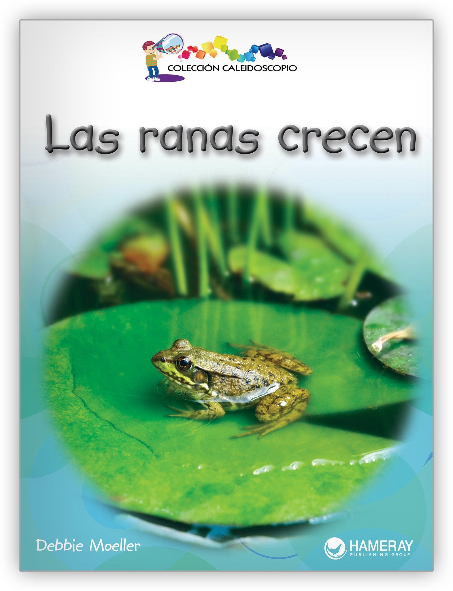 Las ranas crecen from Colección Caleidoscopio