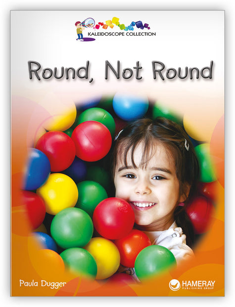Not Rounded Circle Round, Not Round - Kaleidoscope Collection - Hameray Publishing