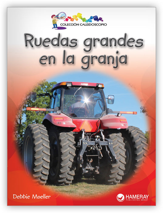 Ruedas grandes en la granja from Colección Caleidoscopio