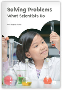 Solving Problems: What Scientists Do Leveled Book