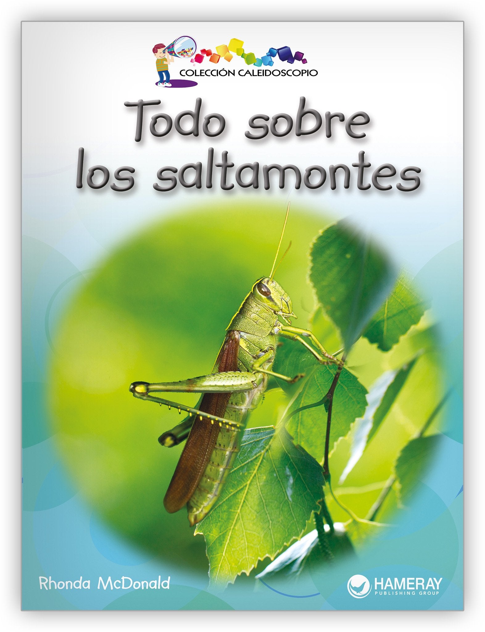 Todo sobre los saltamontes from Colección Caleidoscopio
