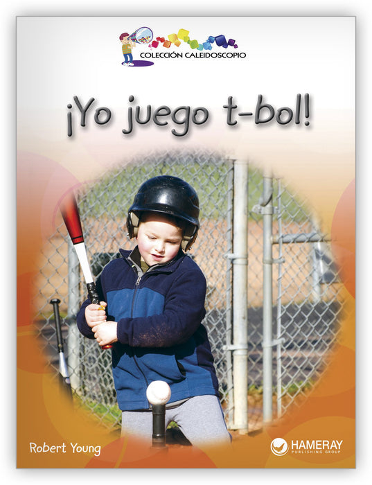 ¡Yo juego t-bol! from Colección Caleidoscopio